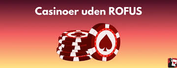 Bedste Casinoer uden ROFUS – Spil uden Bekymringer