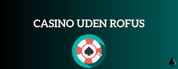 Casino uden ROFUS 2026 - Spiltrygt og Sjovt